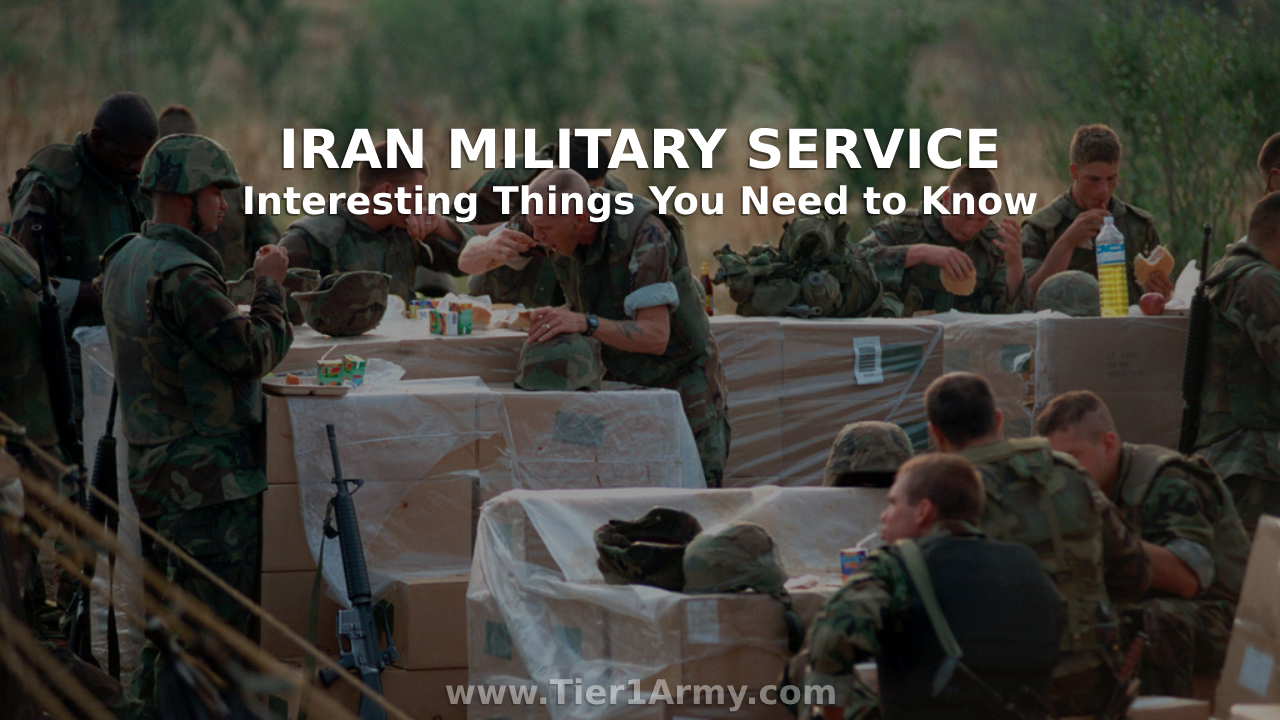 Iran Military Service and Interesting Things You Need to Know