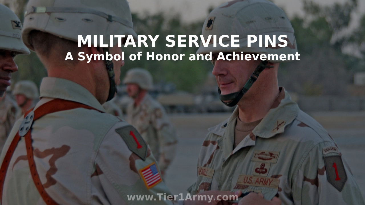 Military Service Pins and A Symbol of Honor and Achievement